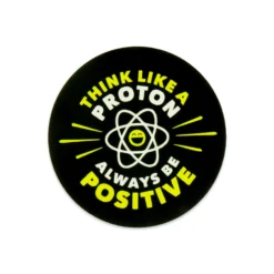 Aufkleber Think like a Proton