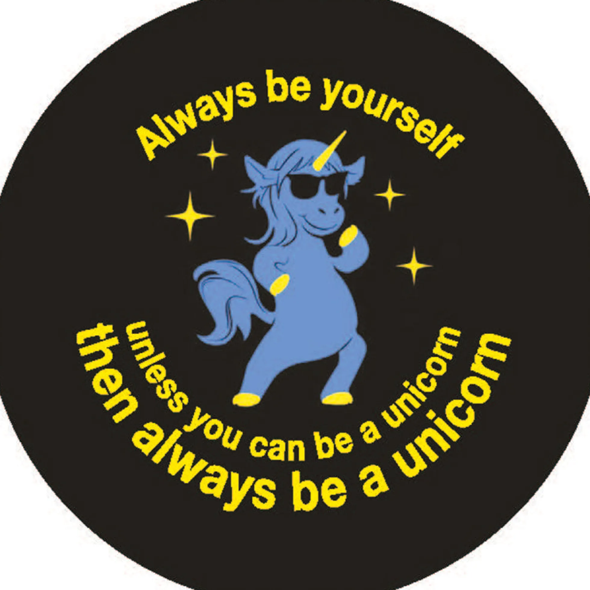 Geek Aufkleber Be a unicorn