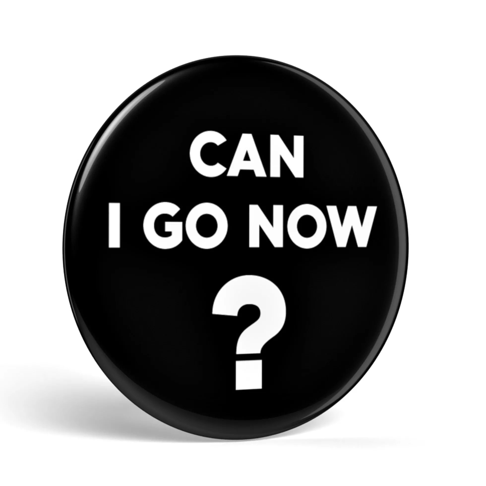 Geek Button Can I Go Now