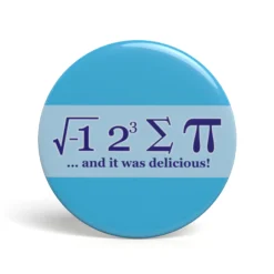 Geek Button I Ate Some Pie
