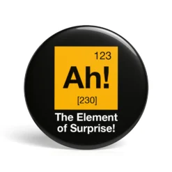 Geek Button The Element Of Surprise