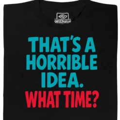 Horrible Idea
