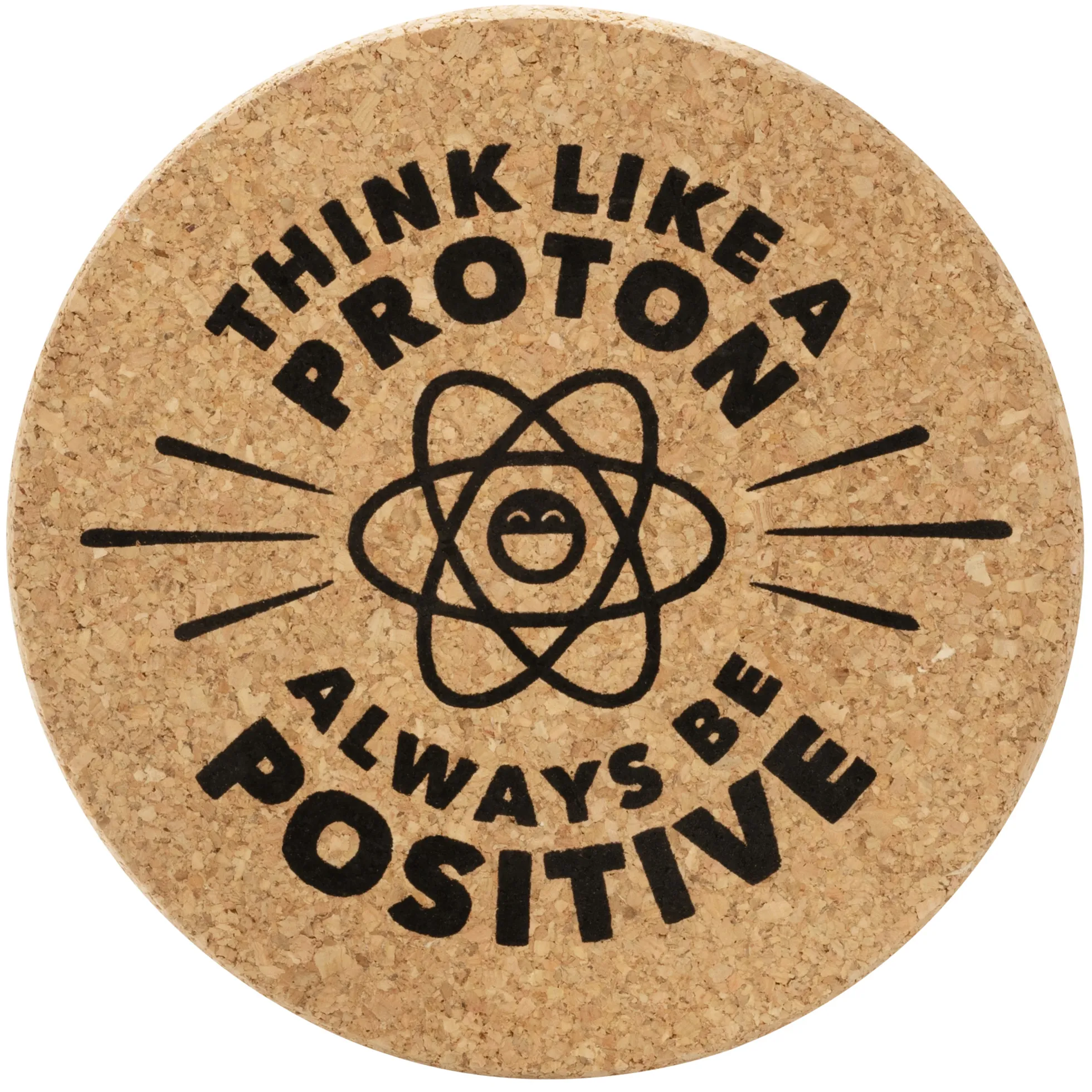 Korkuntersetzer Think Like a Proton