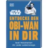Star Wars: Entdecke den Obi-Wan in dir - Jedi-Weisheiten