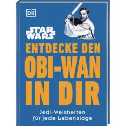 Star Wars: Entdecke den Obi-Wan in dir - Jedi-Weisheiten