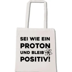 Stoffbeutel Sei wie ein Proton