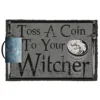 The Witcher Fußmatte Toss a Coin to Your Witcher